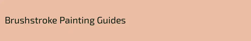 Brushstroke Painting Guides